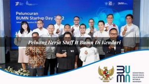 Peluang Kerja Staff IT BUMN di Kendari 2025
