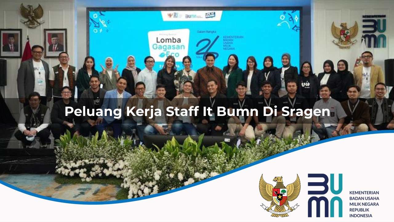 Peluang Kerja Staff IT BUMN di Sragen 2025