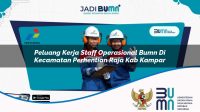 peluang kerja staff operasional bumn di kecamatan perhentian raja kab kampar 1753382475