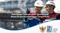 rekrutmen terbaru staff operasional bumn di kecamatan tapin tengah kab tapin 1753172788