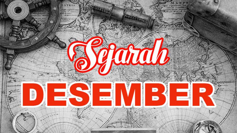 Sejarah Desember: Peristiwa Penting di Bulan Akhir Tahun