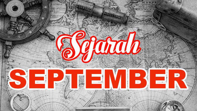 Sejarah September: Peristiwa Penting Dunia dan Indonesia yang Terjadi di Bulan Kesembilan