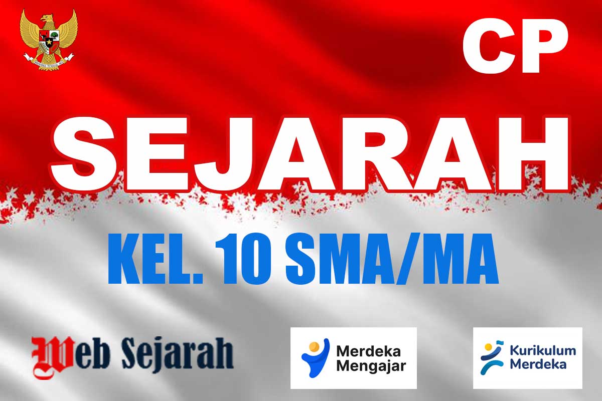 Capaian Pembelajaran Sejarah Kelas 10 SMA/MA Kurikulum Merdeka